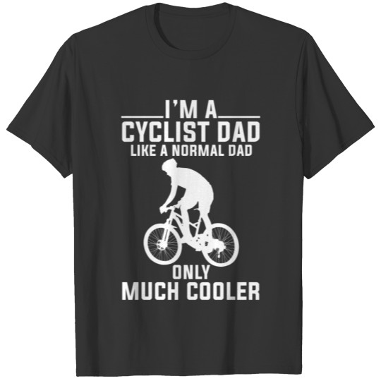 Cyclist Dad Bicycle Cycling Mountain Bike Father's T-shirt