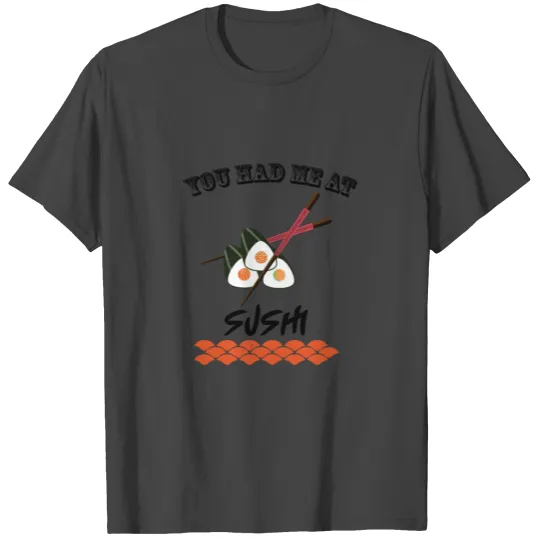 Sushi Food Funny Cook Date Gift T Shirts