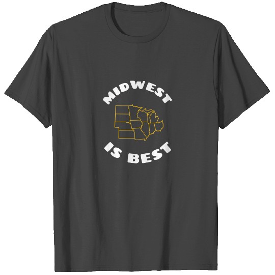 Midwest is Best Funny Pride Gift T Shirts