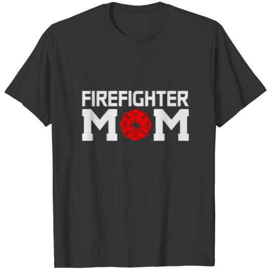 Firefighter mom T Shirts