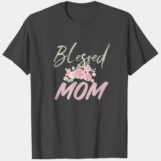 Blessed Mom - Gift For Christian Mothers T Shirts