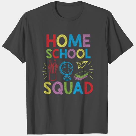 Homeschool Squad For Homeschooler T Shirts