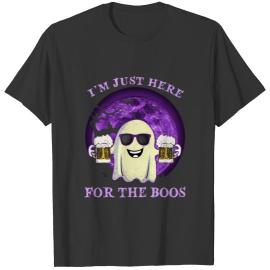 I'M Just Here For The Boos Halloween Ghost Drinkin T-shirt