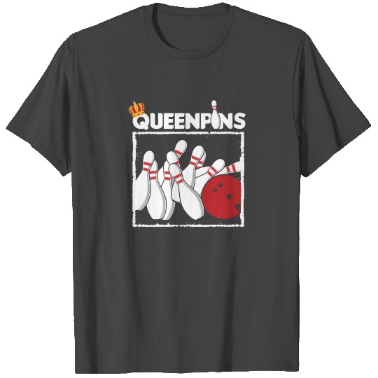 Queenpin Bowling Bowlers Skittles Sport Gift T Shirts