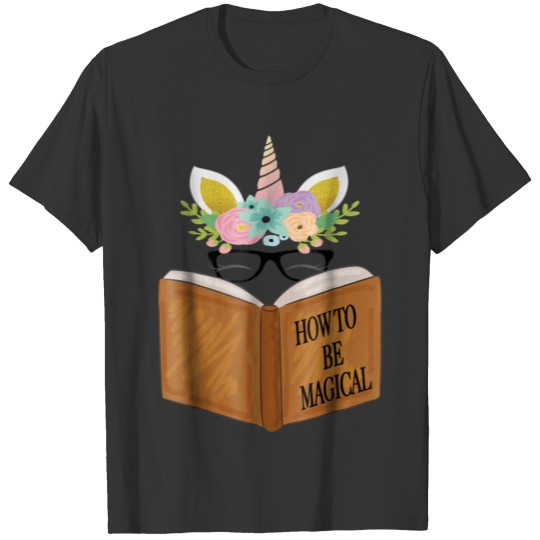 Unicorn How To Be Magical T Shirt Hoodie T-shirt