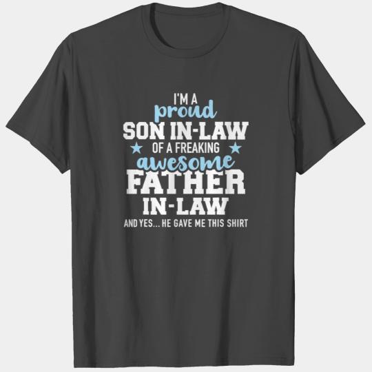 son in law of a freaking awesome father in law T Shirts