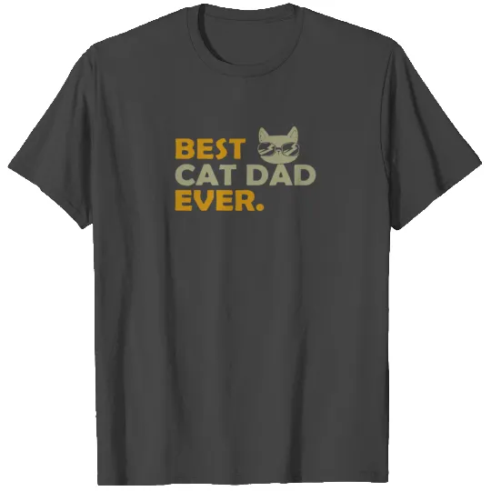 Best Cat Dad Ever Funny T Shirts