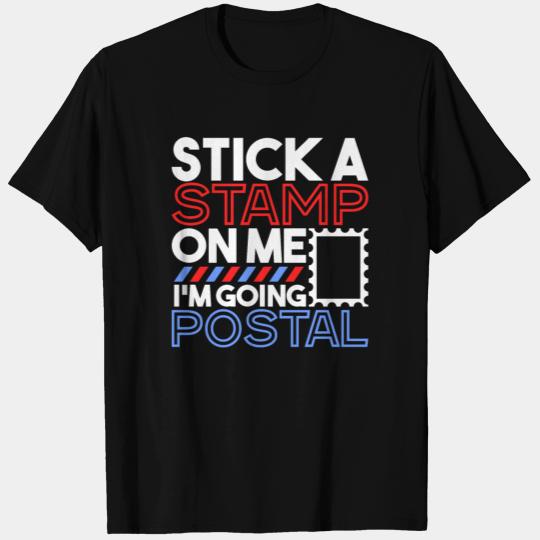 STICK A STAMP ON ME, I'M GOING POSTAL Gifts T Shirts