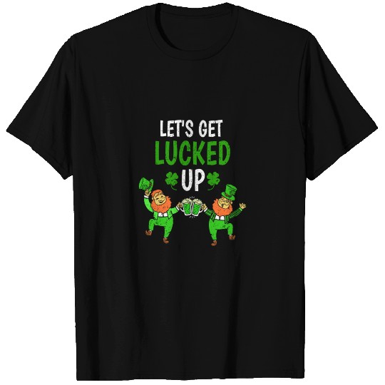 Let'S Get Lucked Up St Patrick'S Day Drinking Sham T Shirts