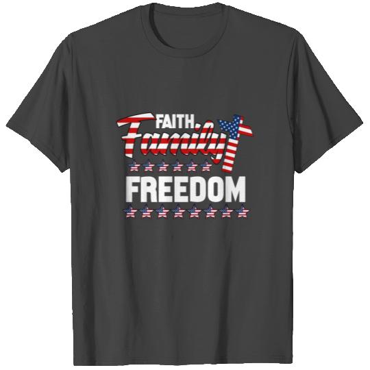 Faith Family Freedom 4th of July Celebration T Shirts