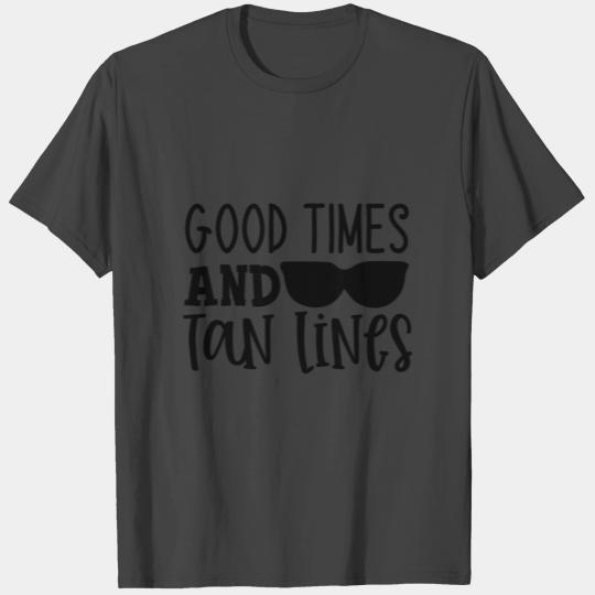 Good Times And Tan Lines Gifts T Shirts
