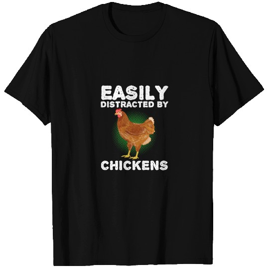 Easily Distracted By Chickens Farmer Gift Chicken T Shirts