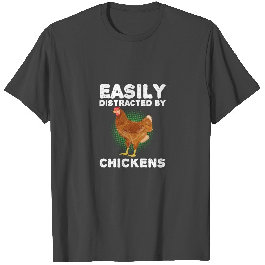 Easily Distracted By Chickens Farmer Gift Chicken T Shirts
