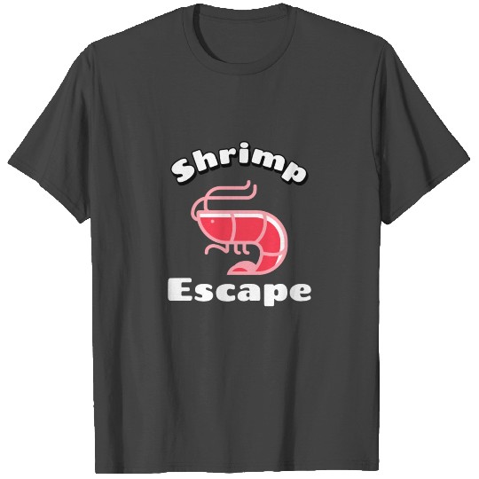 Shrimp Escape Base T Shirts