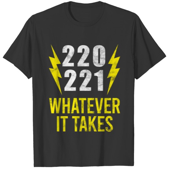 220 221Whatever It Takes Electrician Gift T-shirt
