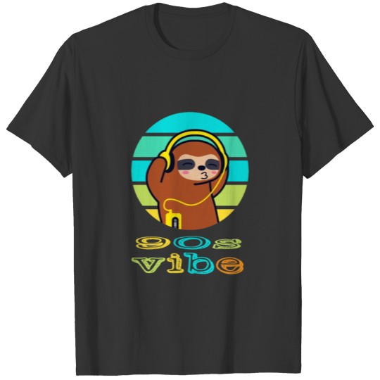 Funny and Cool Sloth Gift , 90s Music T-shirt