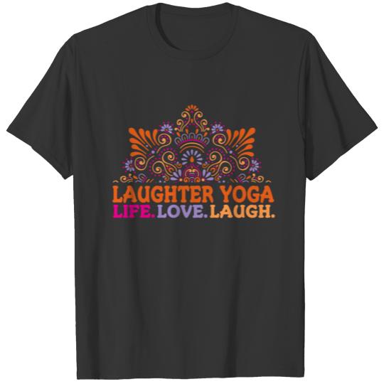 LaughterYoga Relax Laugh Love Life T-shirt