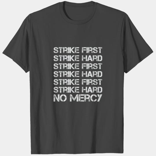 Cobra Kai - Strike First Strike Hard No Mercy T Shirts
