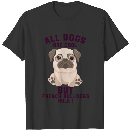 French Bull Dog owner Funny Sarcastic Graphic Prin T Shirts