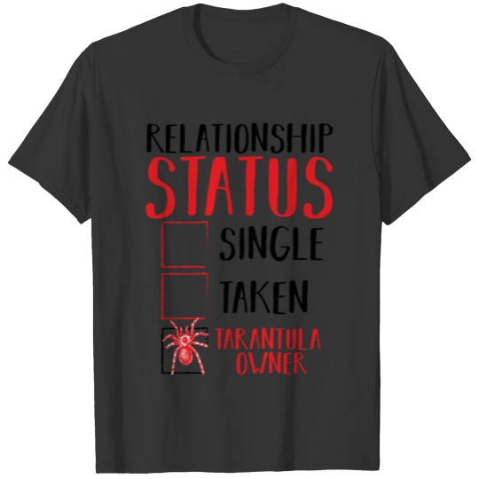 Relationship stat Tarantula owner gift Spider love T-shirt