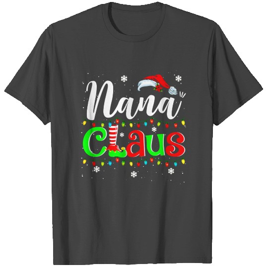 Nana Claus Funny Santa Claus Matching Family Xmas T Shirts