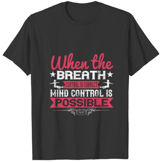 Yoga Quote - The Breath T-shirt