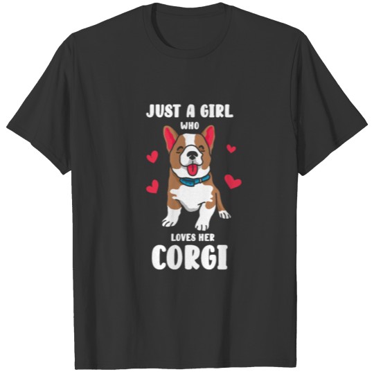 Just A Girl Who Loves Her Corgi Gifts T-shirt