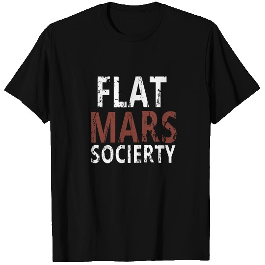 Flat Mars Society T Shirts