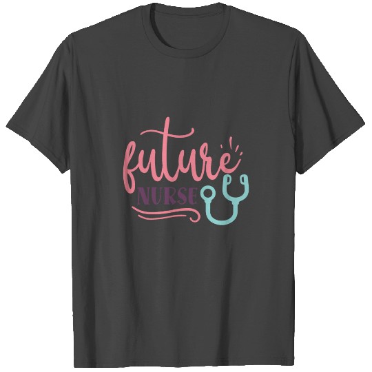 Future Nurse T Shirts