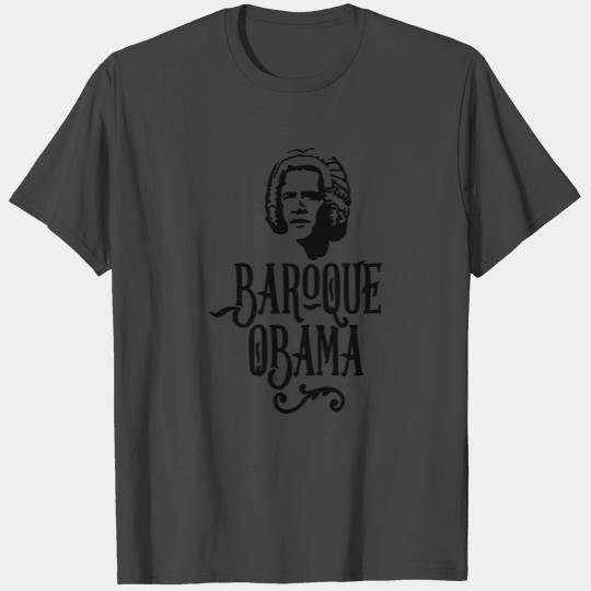 Baroque Obama vintage funny president Barack pun T Shirts