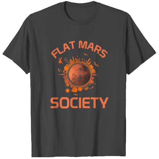 Flat Mars Society T Shirts