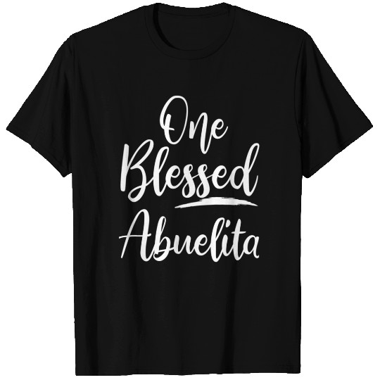 One Blessed Abuelita T Shirts