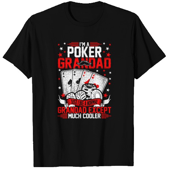 Im A Poker Grandad Except Much Cooler T Shirts