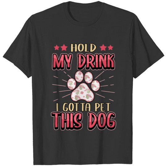 Dog Petting Lover Cute Saying Gift T-shirt