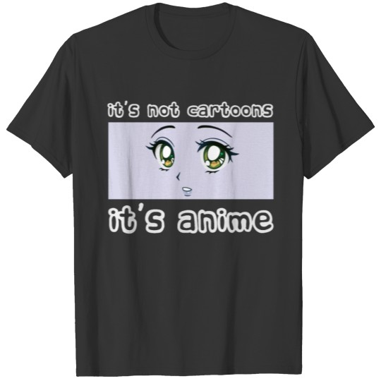 Anime No Cartoon Funny T-shirt