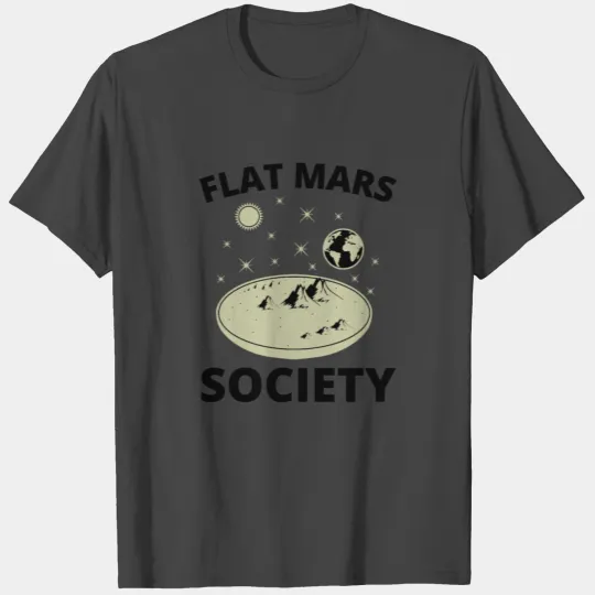 Flat Mars Society T Shirts