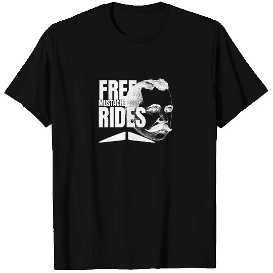 Free Mustache Rides T Shirts