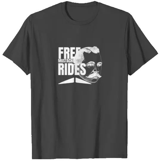 Free Mustache Rides T Shirts