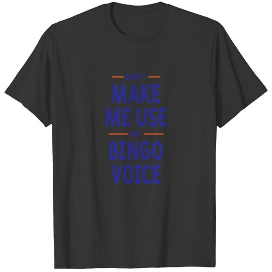 Bingo voice gift saying pension grandpa T-shirt