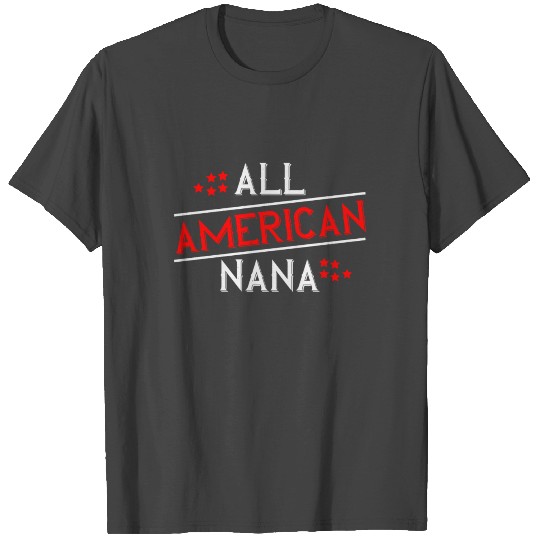 ALL american nana T Shirts