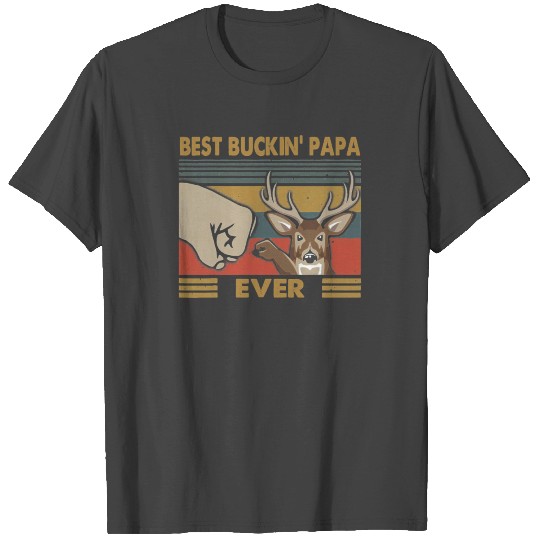 Best Buckin Papa Ever Deer Hunting Dad Vintage T Shirts
