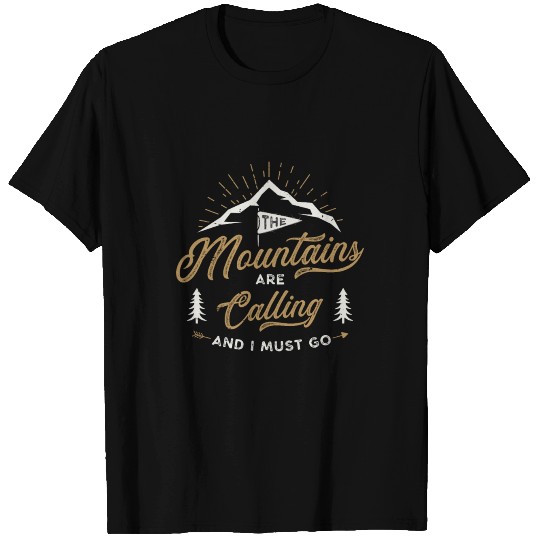 The Mountain is Calling T Shirts