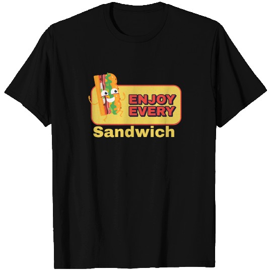 ENJOY EVERY SANDWICH T Shirts