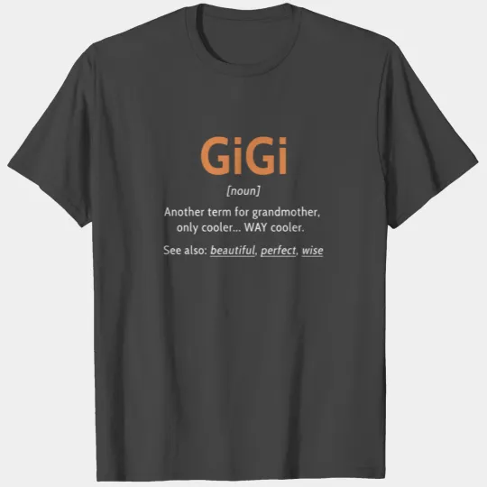 Gigi Definition Women Gigi Gift Grandma Birthday T Shirts
