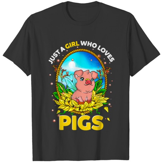 Just A Girl Who Loves Pigs Hog Lover Farmer T-shirt