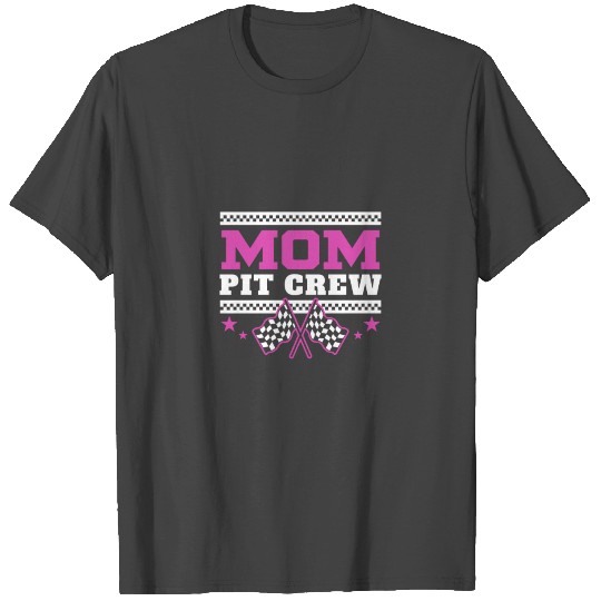 Funny Mom Pit Crew Birthday Mom'S Day Racing Desig T Shirts