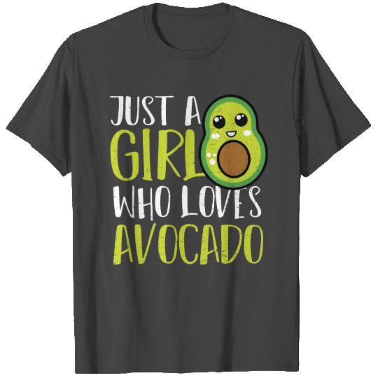 Just A Girl Who Loves Avocado - Avocado T Shirts