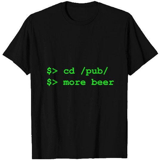 Pub more beer programming computer science gift T Shirts
