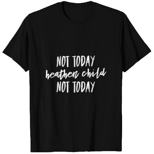 Not Today Heathen Child Not Today Boy Mom T Shirts |