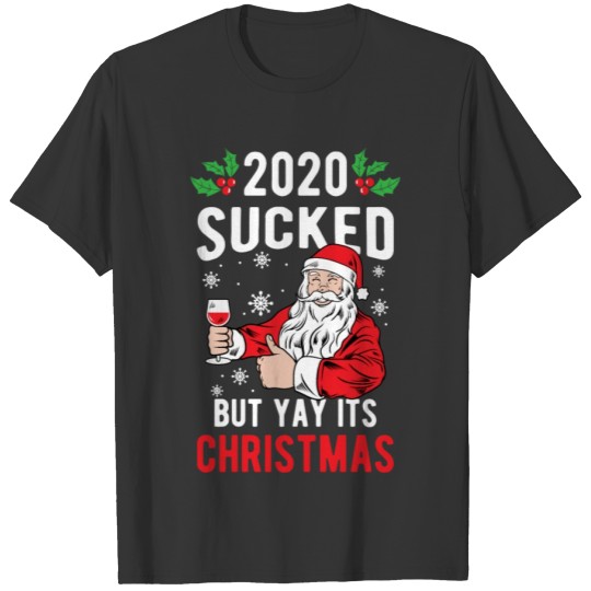Christmas 2020 Sucked Funny Santa Claus Holiday T Shirts